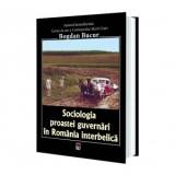 Sociologia proastei guvernari in Romania interbelica - Bogdan Bucur