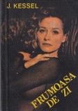 J. Kessel - Frumoasa de zi