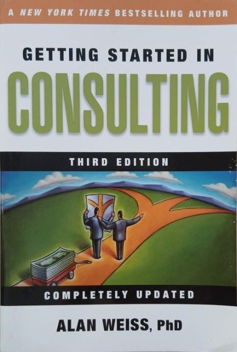 Getting Started in Consulting - Alan Weiss