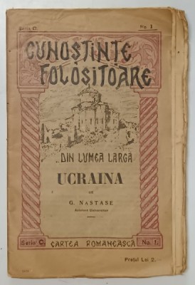 UCRAINA , LOCURI , LUCRURI , OAMENI de GH. NASTASE , 1922 foto
