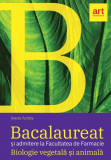 Bacalaureat si admitere la Facultatea de Farmacie Biologie vegetala si animala clasele IX - X