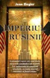 Carte Jean Ziegler Imperiul rusinii Non-fictiune Paperback brosat Antet Revolution