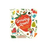 Growing Green: A First Book of Gardening