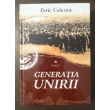 Iurie Colesnic - Generația Unirii (2004)