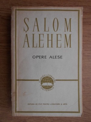 Salom Alehem - Opere alese volumul 1 foto