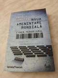 JAMES F. DUNNIGHAM: NOUA AMENINTARE MONDIALA. cYBER-TERORISMUL.