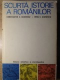 SCURTA ISTORIE A ROMANILOR PENTRU TINERET INDEOSEBI-CONSTANTIN C. GIURESCU, DINU C. GIURESCU-232116