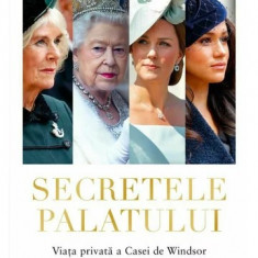 Secretele Palatului. Viata privata a Casei de Windsor, Tina Brown