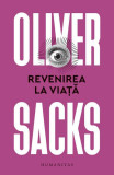 Revenirea la viaţă - Paperback brosat - Oliver Sacks - Humanitas