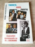 Grid Modorcea - Tinerete, amor, prostie - Convorbiri necenzurate cu D.I. Suchianu (Editura Alcris, 1997)