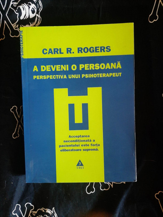 Carl Rogers - A deveni o persoana