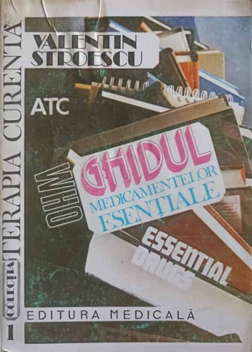GHIDUL MEDICAMENTELOR ESENTIALE-VALENTIN STROESCU-224192