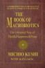 The Book of Macrobiotics: The Universal Way of Health, Happiness &amp; Peace