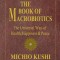 The Book of Macrobiotics: The Universal Way of Health, Happiness &amp; Peace