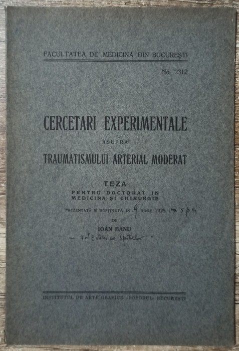 Cercetari experimentale asupra traumatismului arterial moderat - Ioan Banu