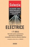 I 7-2011: Normativ pentru proiectarea, executia si exploatarea instalatiilor electrice aferente cladirilor, completat conform Ordinului 959/2023