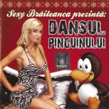 Various - Sexy Brăileanca Prezintă: Dansul Pinguinului, CD