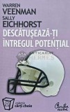 Descatuseaza-ti intregul potential - 2007 - Warren Veenman (AD160), Curtea Veche