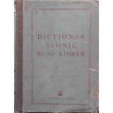 DICTIONAR TEHNIC RUSO - ROMAN-COLECTIV-255021