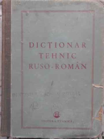 DICTIONAR TEHNIC RUSO-ROMAN-COLECTIV