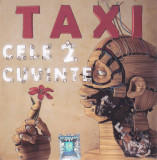 CD Rock: Taxi - Cele 2 cuvinte ( 2011, original, stare foarte buna )