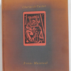 LA LEGENDE D ' ULENSPIEGEL par CHARLES DE COSTER , 62 ILLUSTRATIONS , DONT 24 PLANCHES EN HORS - TEXTE ...D ' APRES LES BOIS de FRANS MASEREEL , 19