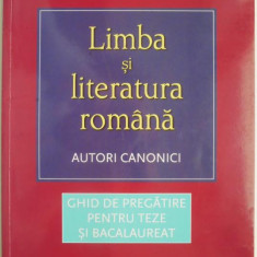 Limba si literatura romana. Autori canonici. Ghid de pregatire pentru teze si bacalaureat – Cristina Popa