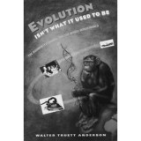 Evolution Isn&#039;t What It Used to Be