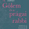 A G&oacute;lem &eacute;s a pr&aacute;gai rabbi - Okkultizmus, hermetizmus, kabbala - Ungv&aacute;ri Tam&aacute;s