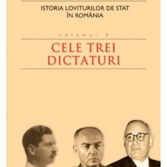 Istoria loviturilor de stat in Romania (vol. III). Cele trei dictaturi