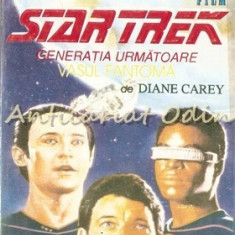 Star Trek. Generatia Urmatoare. Vasul Fantoma - Diane Carey