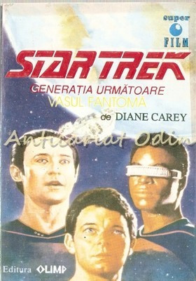 Star Trek. Generatia Urmatoare. Vasul Fantoma - Diane Carey foto