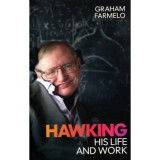 Hawking - His Life and Work - Graham Farmelo
