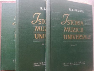 Istoria muzicii universale 1, 2, 3- R. I. Gruber foto