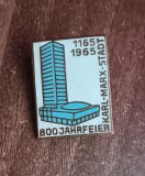 QW9 N7 31 - Insigna - tematica orase - Karl Marx Stadt actual Chemnitz - 1965, Europa