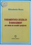 Fundamentarea Deciziilor In Management Prin Metode Ale Cercet - Elisabeta Rusu , X253