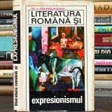 Literatura Rom&acirc;nă și Expresionismul - Ov. S. Crohmălniceanu