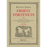 Erd&eacute;ly t&ouml;rt&eacute;nete VI. - Erd&eacute;ly s&ouml;t&eacute;t &eacute;vei: B&aacute;thory Zsigmond utols&oacute; visszat&eacute;r&eacute;s&eacute;től Sz&eacute;kely M&oacute;zes veres&eacute;g&eacute;ig (1601-1603) - Bethlen Farkas