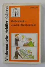 MATHEMATIK - VON DER PFLICHT ZUR KUR von JOAHNNES LEHMANN , 1987 foto