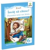 Invat sa citesc! Nivelul 1 - Povestea unui om lenes (editie actualizata)