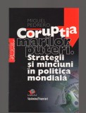 C9427 CORUPTIA MARILOR PUTERI. STRATEGII SI MINCIUNI IN POLITIC - MIGUEL PEDRERO