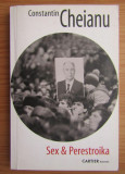 Constantin Cheianu - Sex si perestroika