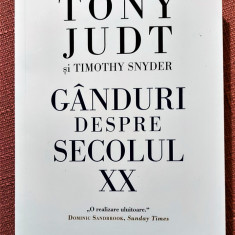 Ganduri despre secolul XX. Editura Litera, 2021 - Tony Judt, Timothy Snyder