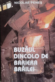 Buzaul Dincolo De Bariera Brailei - Nicolae Penes ,555229
