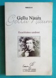 Gellu Naum &ndash; Exactitatea umbrei ( antologie de Simona Popescu )