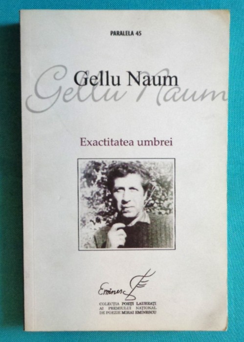 Gellu Naum &ndash; Exactitatea umbrei ( antologie de Simona Popescu )