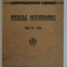 RASBOIUL NEATARNAREI 1877-78 . CONFERINTE TINUTE LA ATENEUL ROMAN (1927) ,PREZINTA HALOURI DE APA