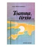 Elena Gronov - Marinescu - Toamna, tirziu&hellip; - roman - 120965