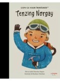 Tenzing Norgay. Copii cu visuri indraznete/Maria Isabel Sanchez Vegara