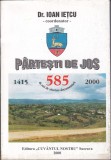 AS - DR. IOAN IETCU - PARTESTII DE JOS 1415-2000 - CU AUTOGRAF